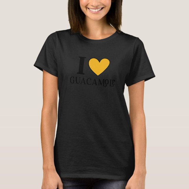 Camiseta I Love Guacamole Mexican Food     5 (Frente)