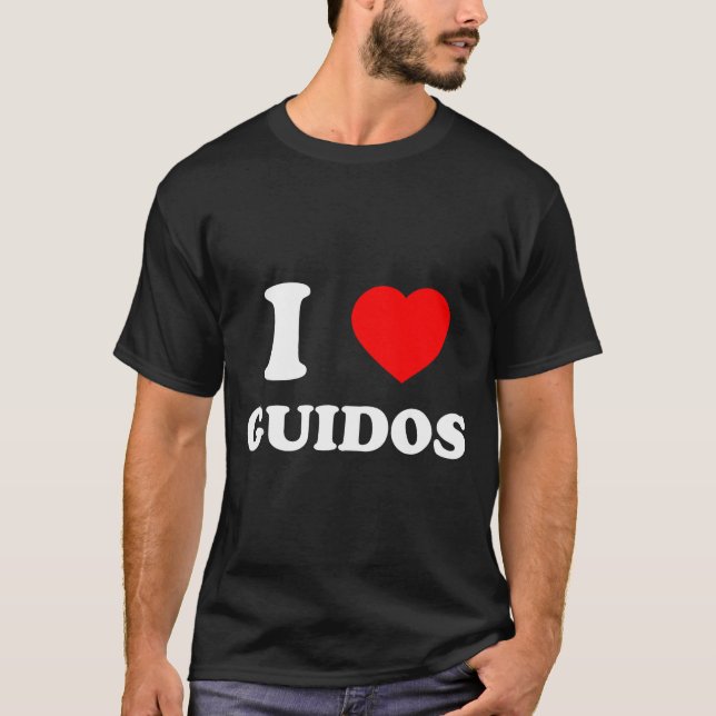Camiseta I Love Guidos Funny Italian American Quote  (Frente)