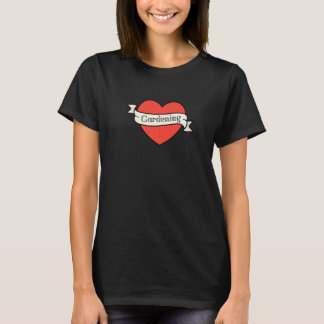Camiseta I Love Heart Gardening Rebellious Gardener Heart G