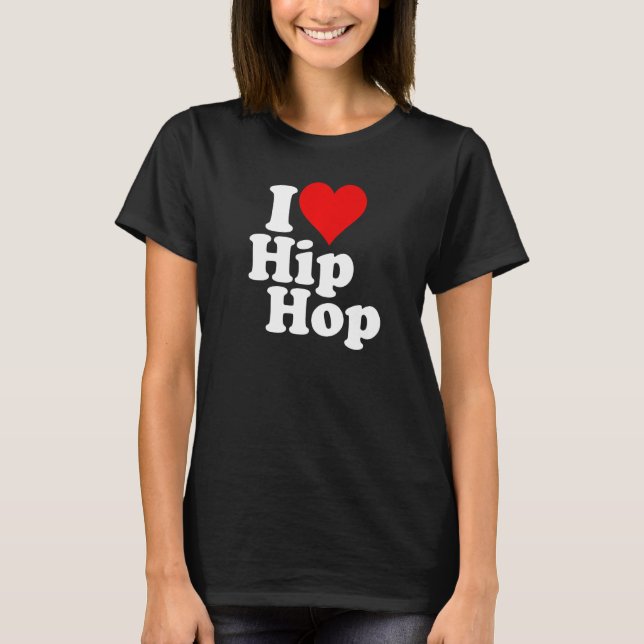 CAMISETA I LOVE HEART HIP HOP RAP 1 (Frente)