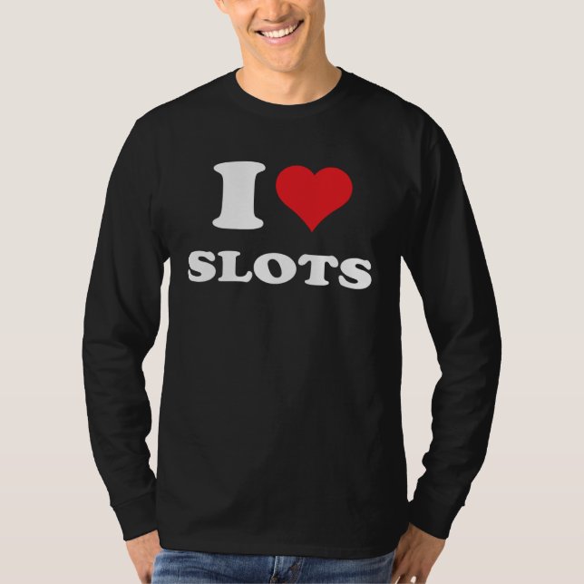 Camiseta I Love Heart Slots Playing Slots Machines Quote (Frente)