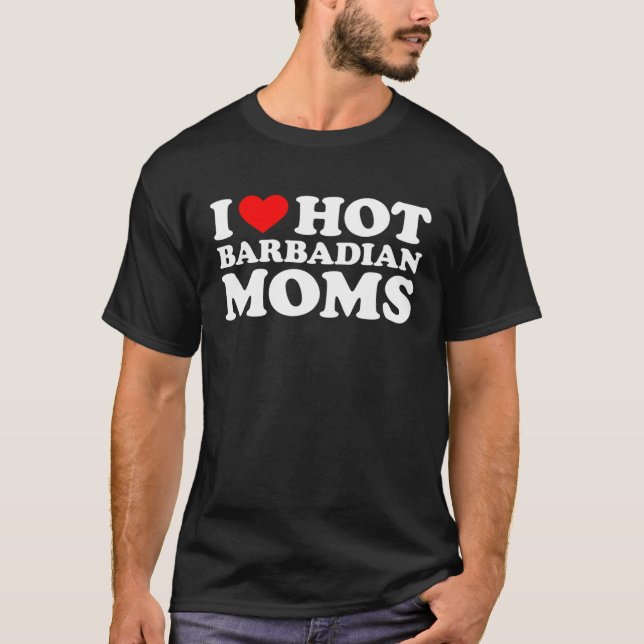 Camiseta I Love Hot Barbadian Moms (Frente)
