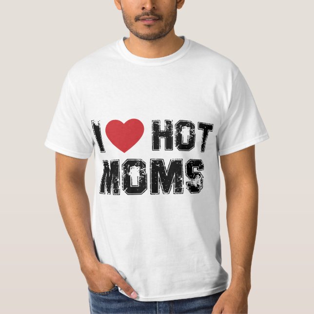 Camiseta I Love Hot Moms Virginity Duncan Rocks Danny Funny (Frente)