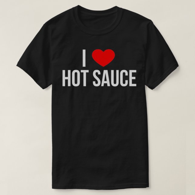Camiseta I Love Hot Sauce  (Frente do Design)
