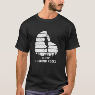 Camiseta I Love Hugging Rocks Bouldering Rock Boulder Climb