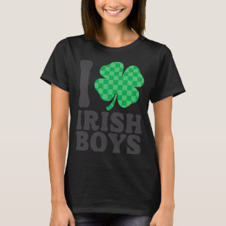 Camiseta I Love Irish Boys Funny Shamrock St Patricks Day T