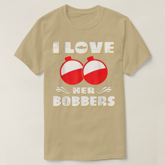 Camiseta I Love It When He Nibbles On My BobbersBass Fish F (Frente do Design)