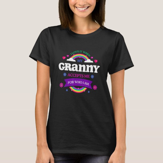 Camiseta I Love It When My Granny Accepts Me LGBTQ Sayings  (Frente)