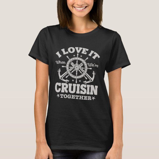 Camiseta I Love It When We re Cruisin Together 2023 Minimal (Frente)