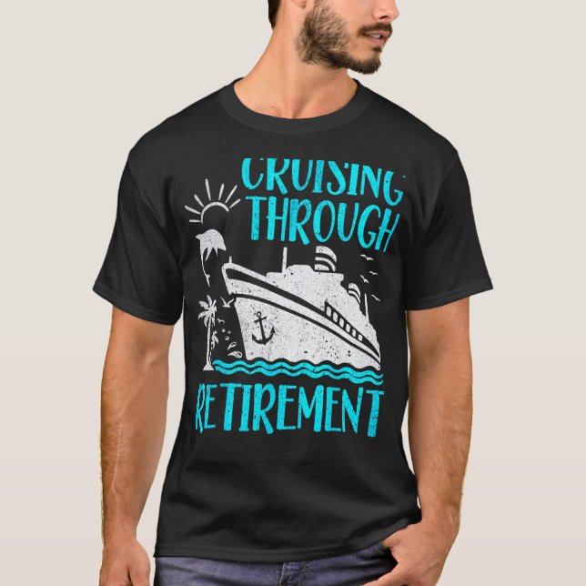 Camiseta I Love It When We re Cruising Through Retirement C (Frente)