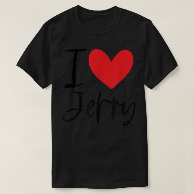 Camiseta I Love Jerry Name Heart Personalized Men Guy BFF F (Frente do Design)