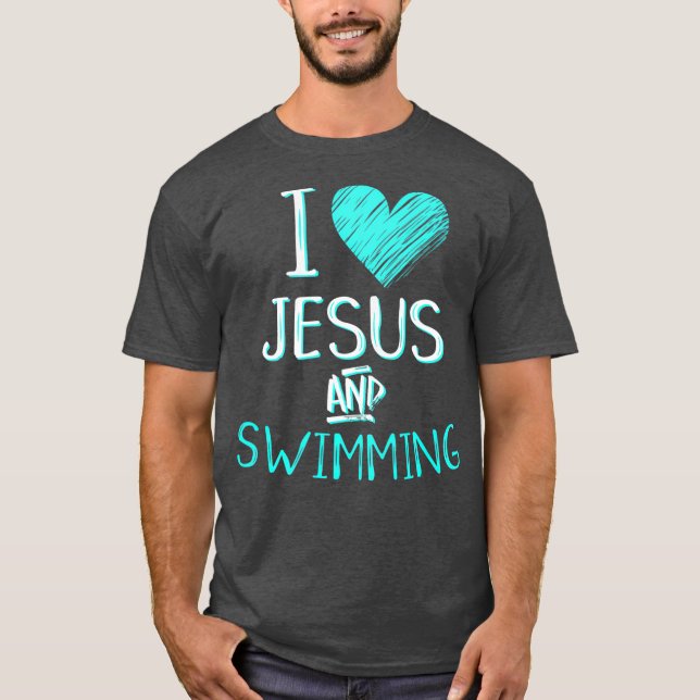 Camiseta I Love Jesus And Swimming Christian Swimmer Gift (Frente)