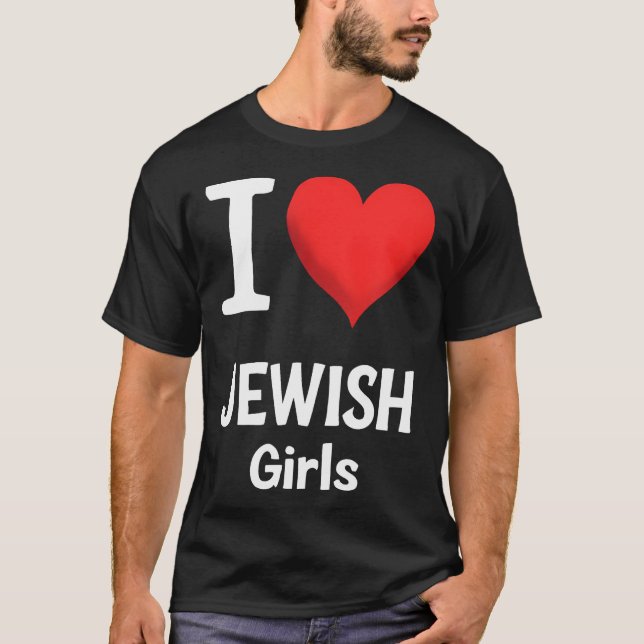Camiseta I Love Jewish Girls Funny Hanukkah (Frente)