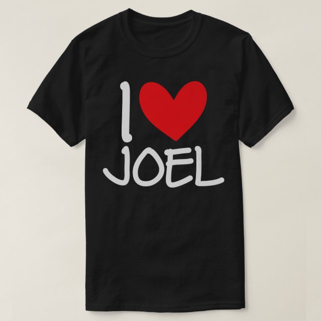 Camiseta I Love Joel Name Personalized Men Guy BFF Friend H (Frente do Design)