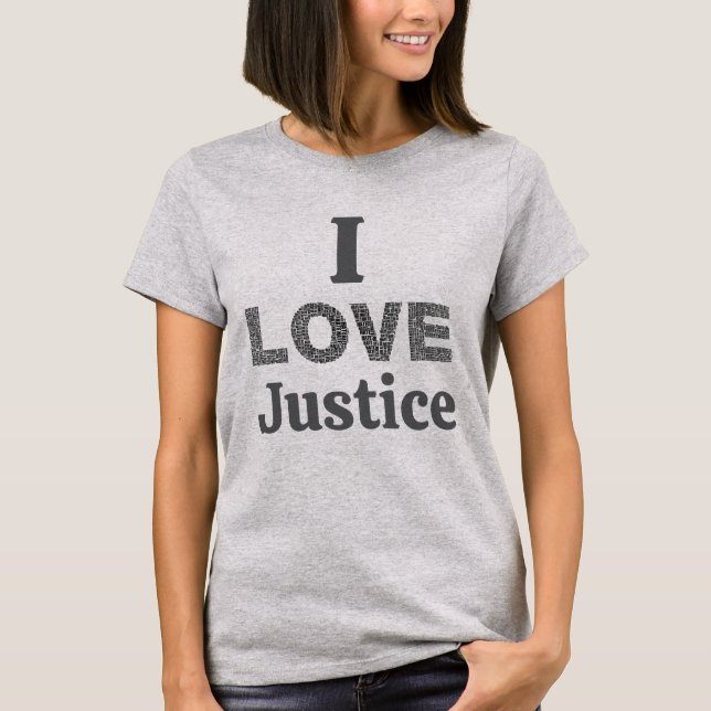 Camiseta I Love Justice T-Shirt (Frente)