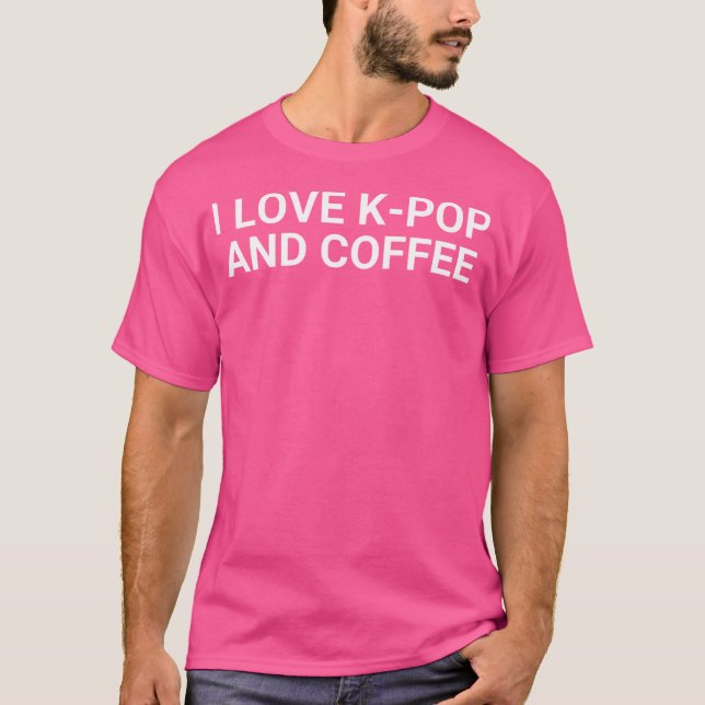 Camiseta I Love K-Pop And Coffee (Frente)