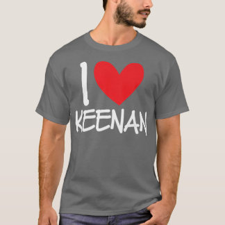 Camiseta I Love Keenan Name Personalized Men Guy BFF Friend