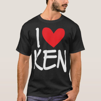 Camiseta I Love Ken Name Personalized Men Guy BFF Friend He