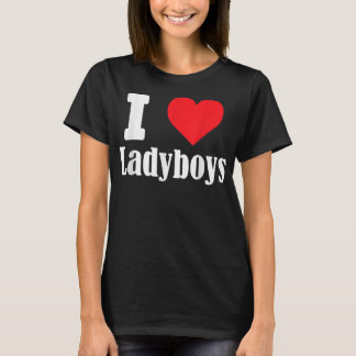 Camiseta I love Ladyboys funny with heart sign shemale T Sh