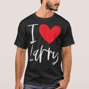 Camiseta I Love Larry Name Personalized Boy Man BFF Friend 