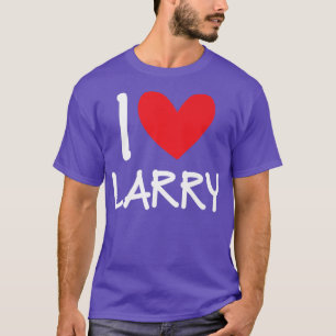 Camiseta I Love Larry Name Personalized Men Guy BFF Friend