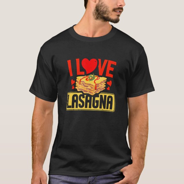 Camiseta I Love Lasagna Pasta Italian Food (Frente)