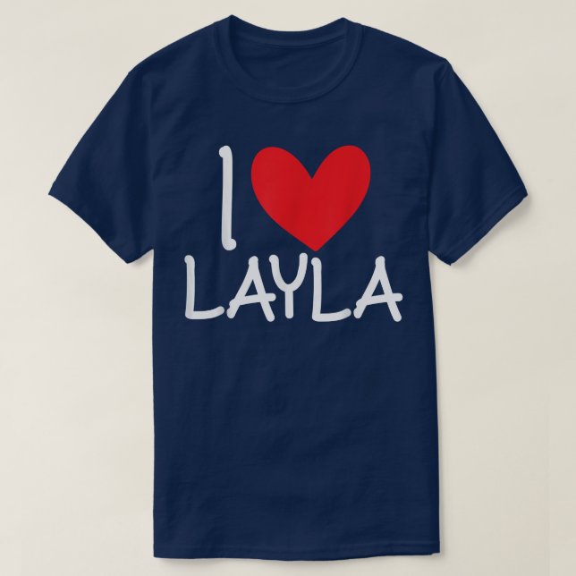 Camiseta I Love Layla Name Personalized Girl Woman BFF Frie (Frente do Design)