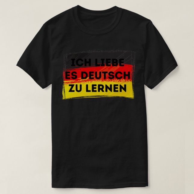 Camiseta I LOVE LEARNING GERMAN Language Quote Flag (Frente do Design)