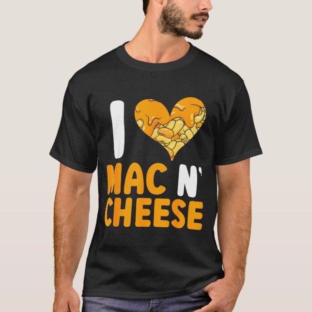 Camiseta I Love Mac N' Cheese Funny Mac And Cheese  (Frente)