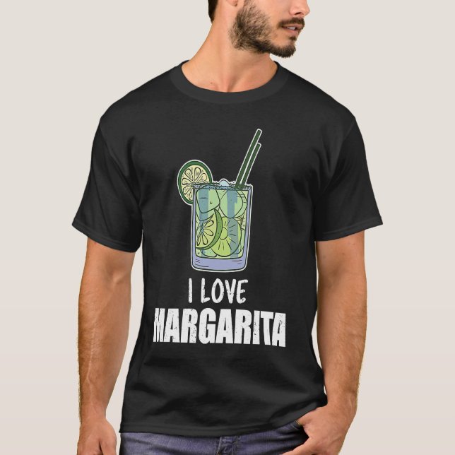 Camiseta I Love Margarita Cocktail Liquor Drinker (Frente)
