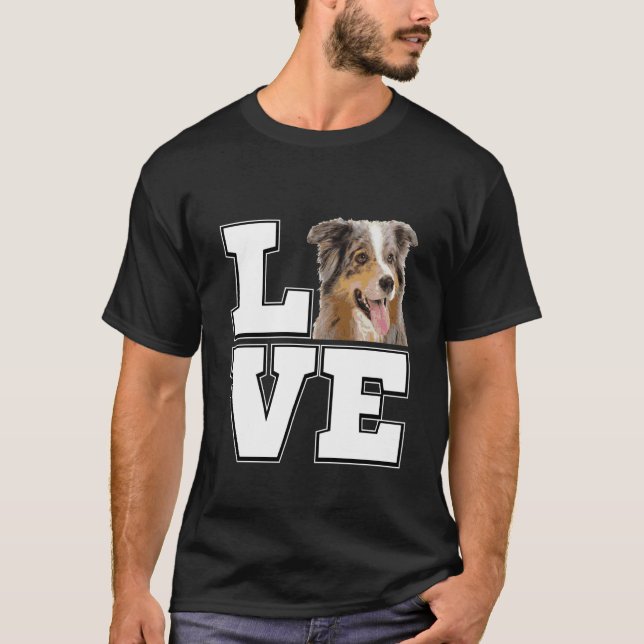 Camiseta I Love My Australian Shepherd Dog Lovers (Frente)
