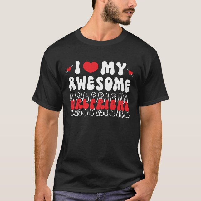 Camiseta I Love My Awesome Girlfriend Valentine Day For Men (Frente)