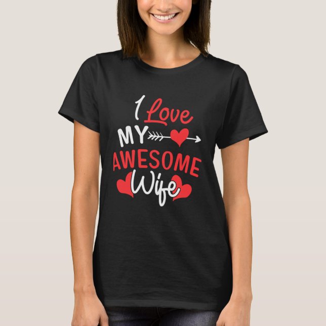 Camiseta I love my Awesome Wife Romantic for Wife 2022 (Frente)