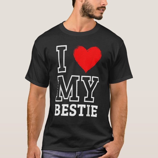 Camiseta I Love My Bestie BestFriend Forever Love Heart (Frente)