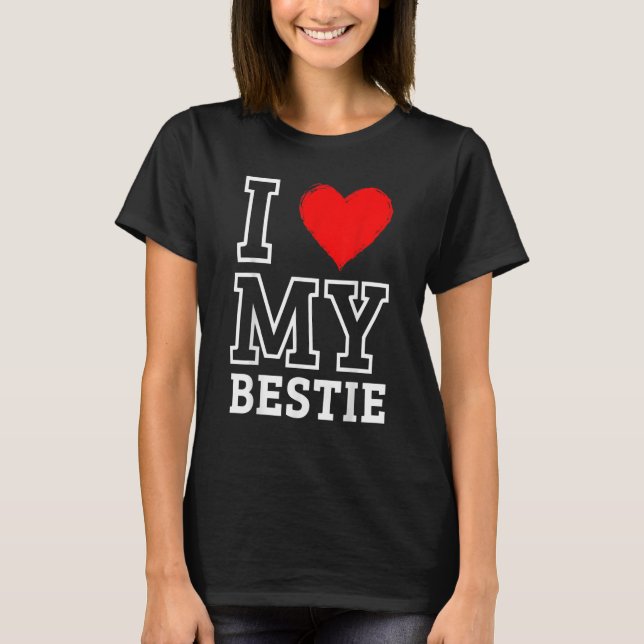 Camiseta I Love My Bestie BestFriend Forever Love Heart (Frente)