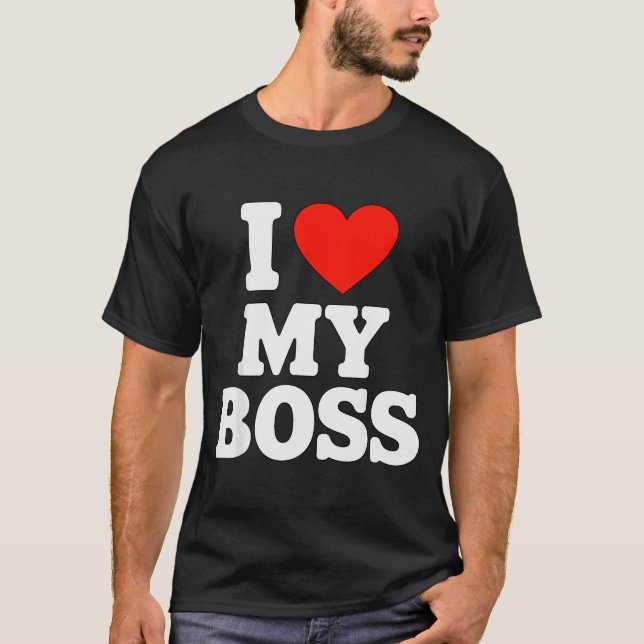 Camiseta I Love My Boss  (Frente)