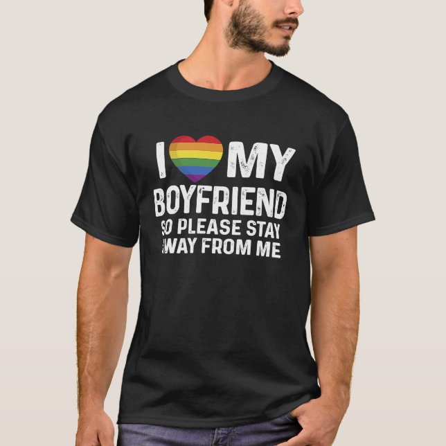 Camiseta I Love My Boyfriend So Please Stay Away From Me Lo (Frente)