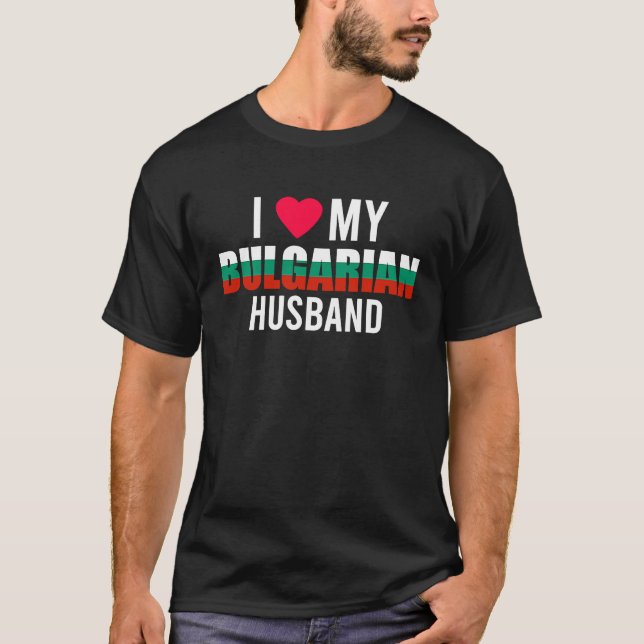 Camiseta I Love My Bulgarian Husband Valentines Day (Frente)