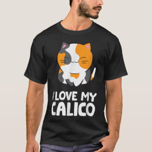 Camiseta I Love My Calico Cute Pet Calico Cat 