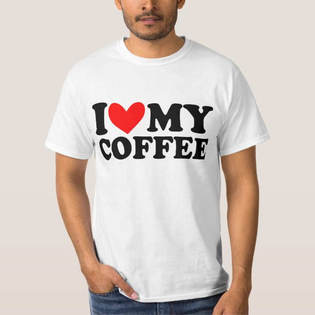 Camiseta i love my coffee (Frente)