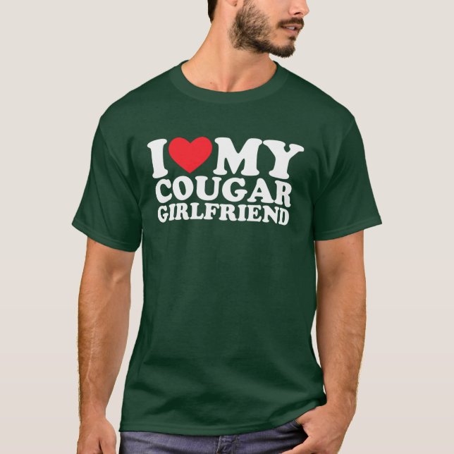 Camiseta I Love My Cougar Girlfriend funny (Frente)
