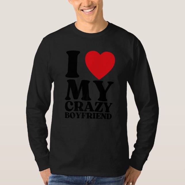 Camiseta I Love My Crazy Boyfriend I Red Heart My Crazy BF  (Frente)