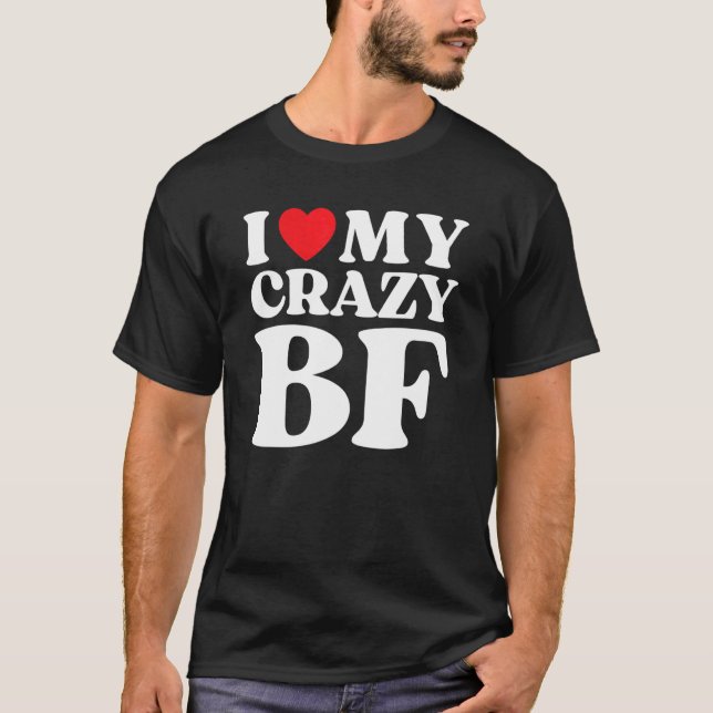 Camiseta I Love My Crazy Boyfriend I Red Heart My Crazy BF (Frente)