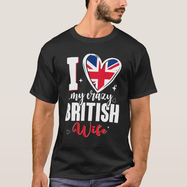 Camiseta I Love My Crazy British Wife Cute British Flag Hea (Frente)