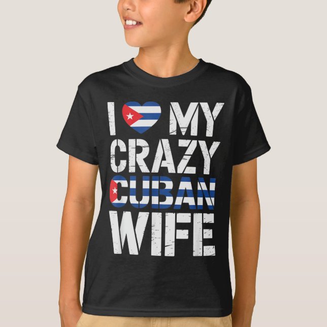Camiseta I Love My Crazy Cuban Wife Funny Husband Cuba Prid (Frente)