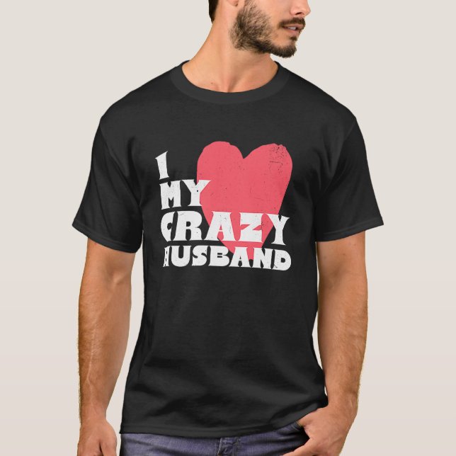 Camiseta I Love my Crazy Husband Couple Married Spouse Groo (Frente)