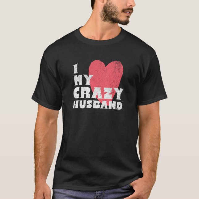 Camiseta I Love my Crazy Husband Couple Married Spouse Groo (Frente)