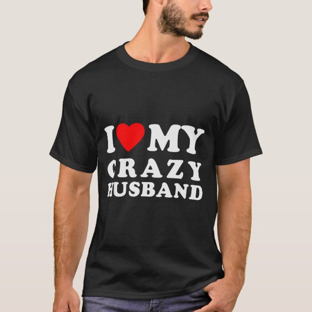 Camiseta I Love My Crazy Husband I Heart My Crazy Husband  (Frente)