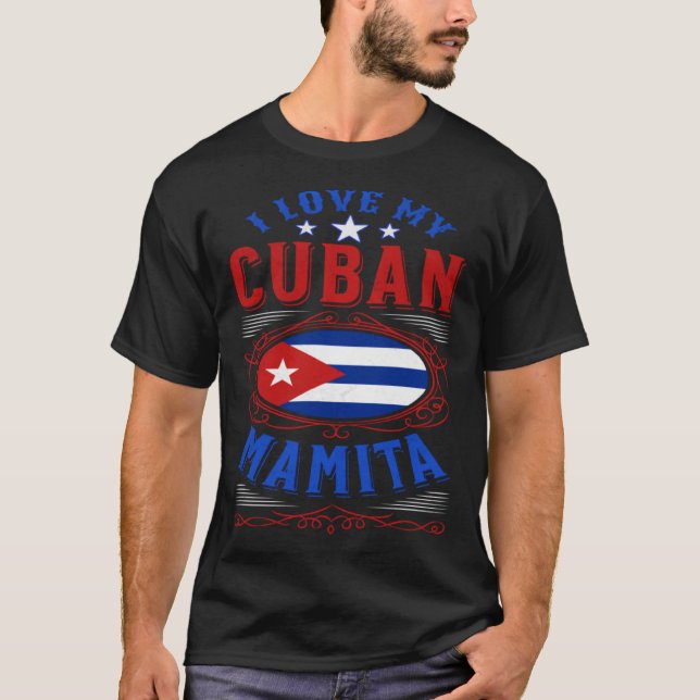 Camiseta I love my Cuban mamita Mother s Day (Frente)