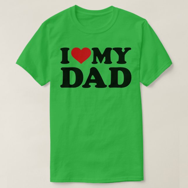 Camiseta I love my dad   (2)  (Frente do Design)